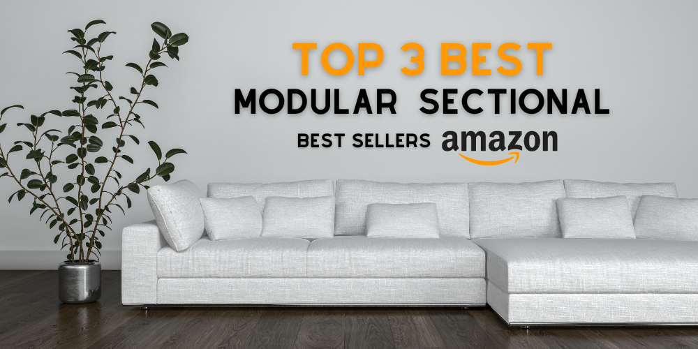 Top 3 Modular Sectionals families love. And why a modular sectional couch is a great addition for a loving family home. 